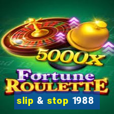 slip & stop 1988