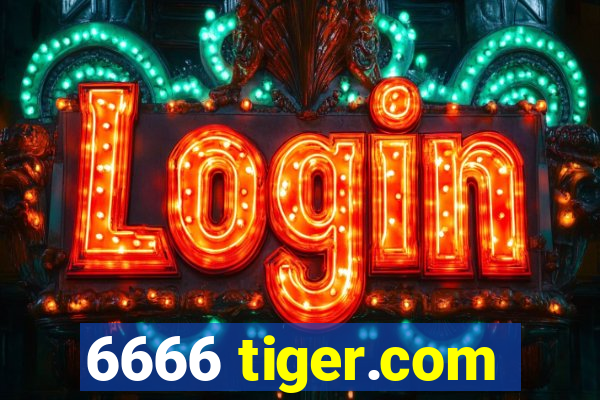 6666 tiger.com