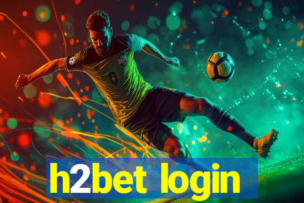 h2bet login