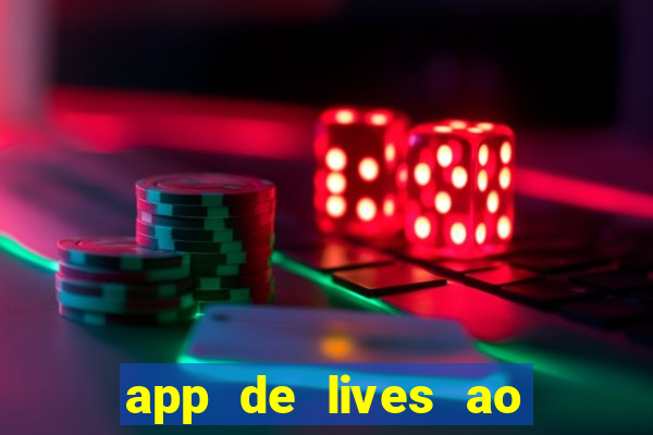 app de lives ao vivo 18