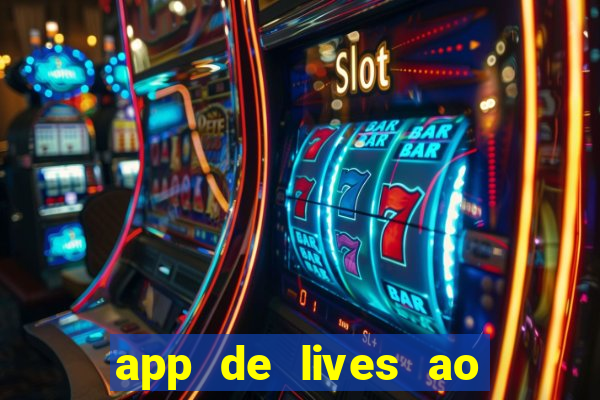 app de lives ao vivo 18
