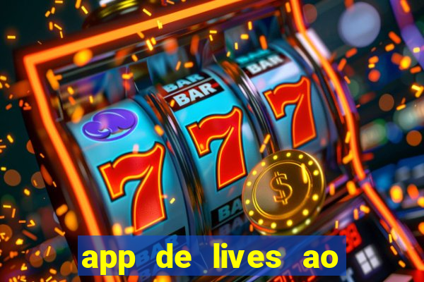 app de lives ao vivo 18