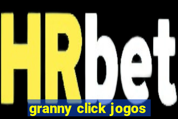 granny click jogos