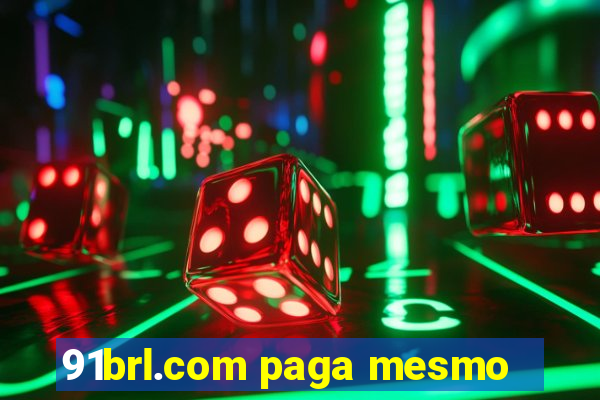 91brl.com paga mesmo