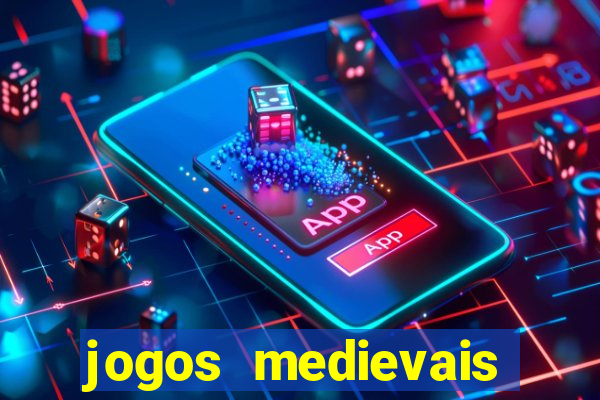 jogos medievais para celular