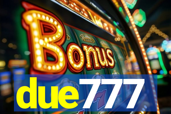 due777