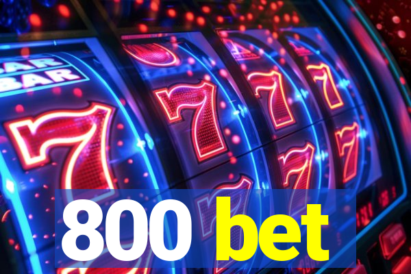 800 bet