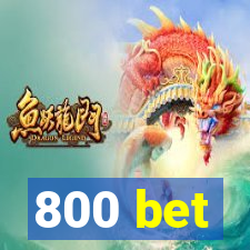 800 bet