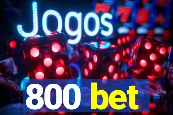 800 bet