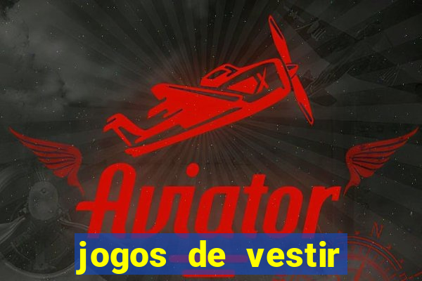 jogos de vestir pessoas ricas