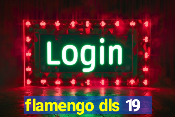 flamengo dls 19