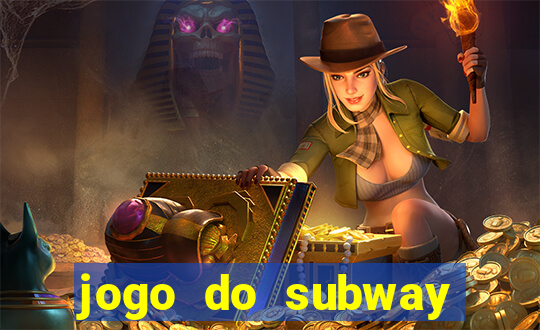 jogo do subway surf de ganhar dinheiro