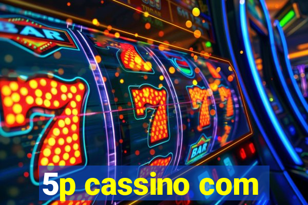 5p cassino com