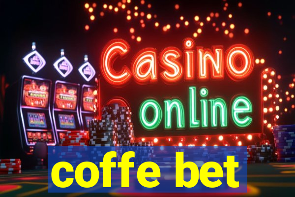 coffe bet