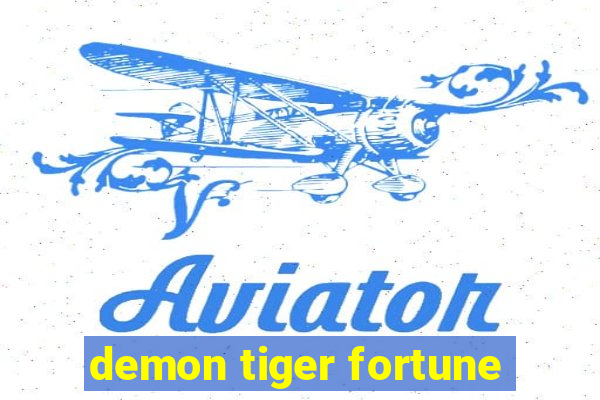 demon tiger fortune