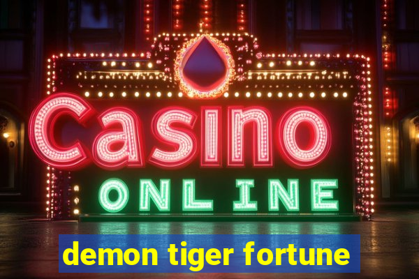 demon tiger fortune