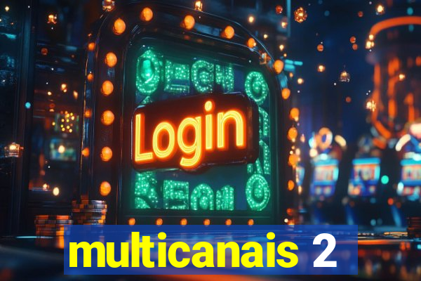 multicanais 2