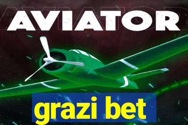 grazi bet
