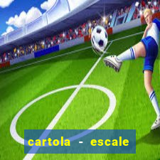 cartola - escale seu time!
