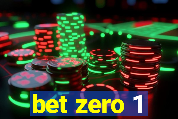 bet zero 1