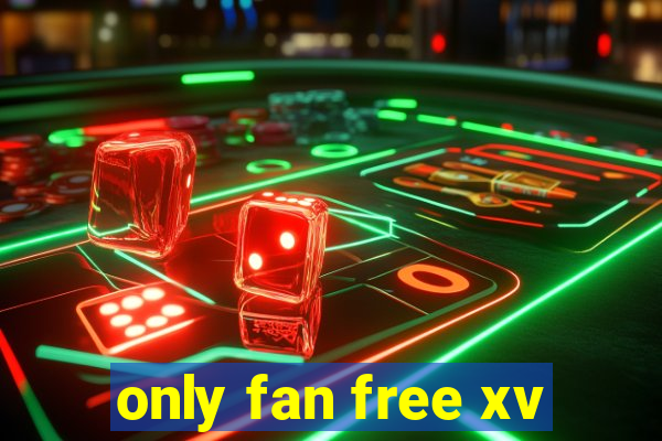 only fan free xv