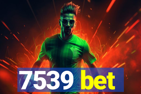 7539 bet
