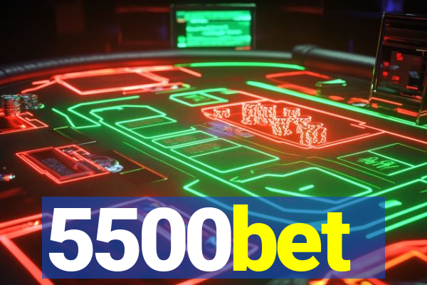 5500bet