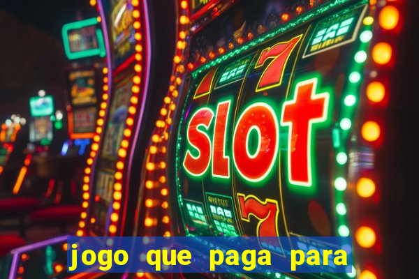 jogo que paga para jogar de verdade
