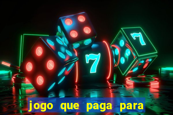 jogo que paga para jogar de verdade