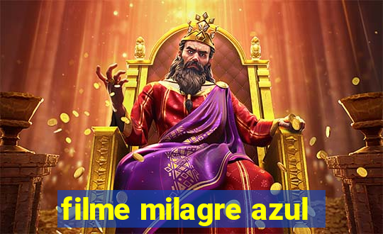 filme milagre azul
