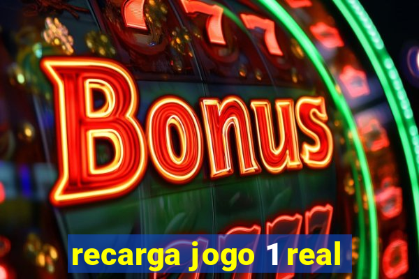 recarga jogo 1 real