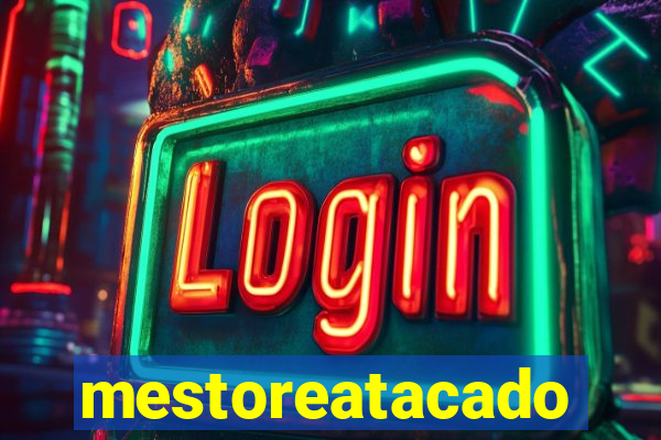 mestoreatacado