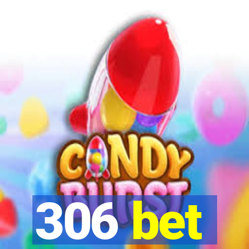 306 bet