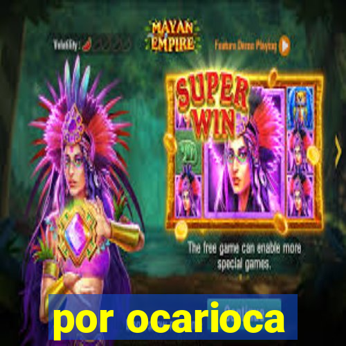 por ocarioca