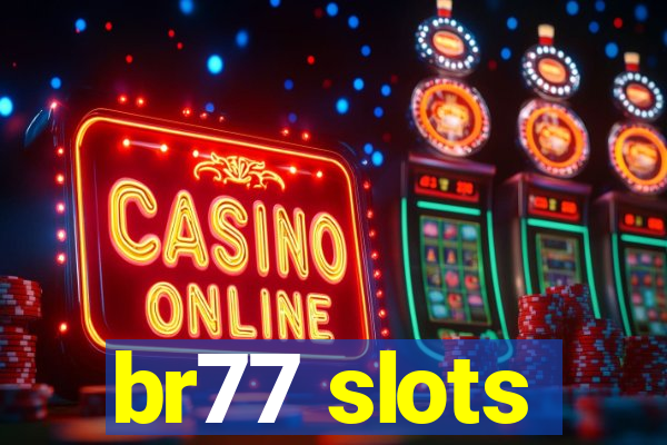 br77 slots