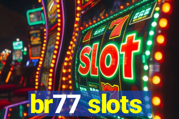 br77 slots