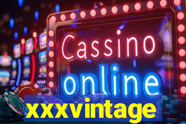 xxxvintage