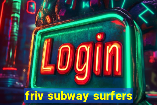 friv subway surfers