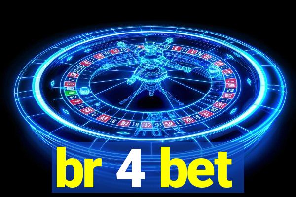 br 4 bet