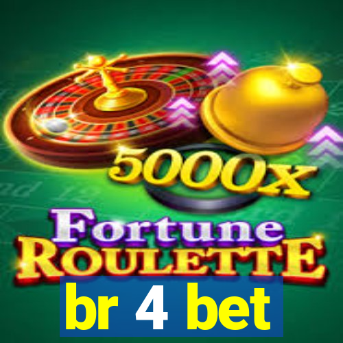 br 4 bet