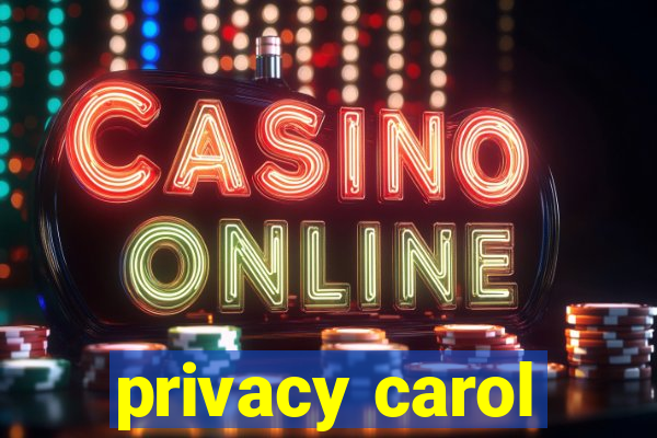 privacy carol