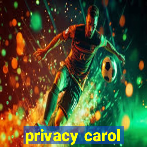privacy carol