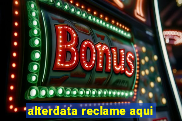 alterdata reclame aqui