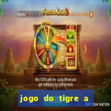 jogo do tigre a partir de 5 reais