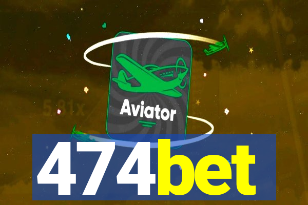 474bet