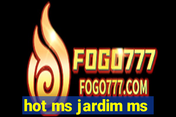 hot ms jardim ms