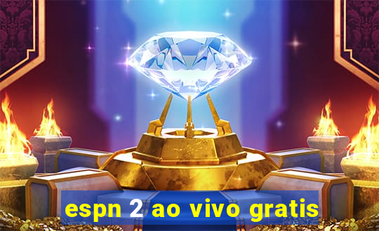 espn 2 ao vivo gratis