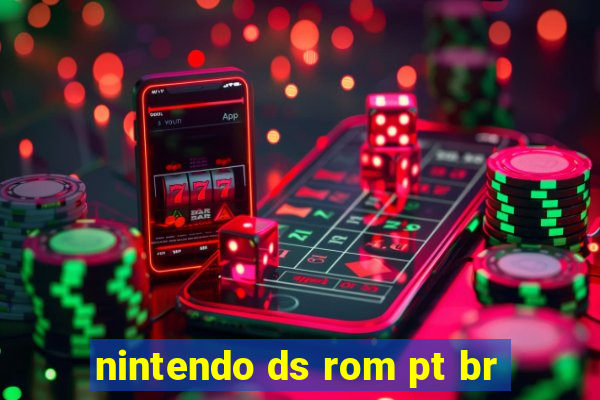 nintendo ds rom pt br