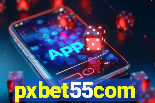 pxbet55com