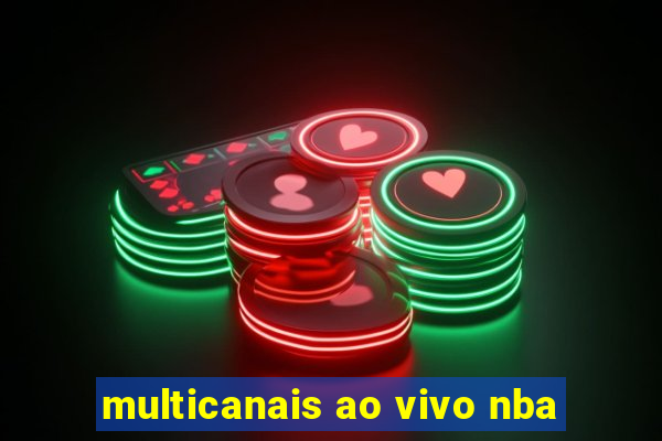multicanais ao vivo nba